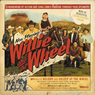 Willie Nelson : Willie and the Wheel